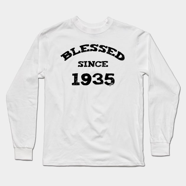 Blessed Since 1935 Cool Blessed Christian Birthday Long Sleeve T-Shirt by Happy - Design